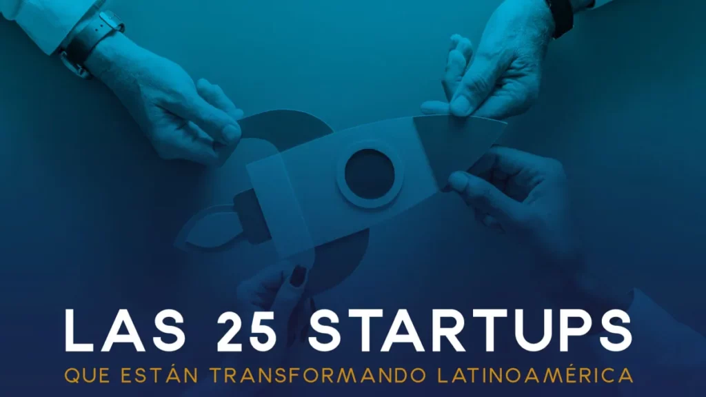 25 Startups que están transformando