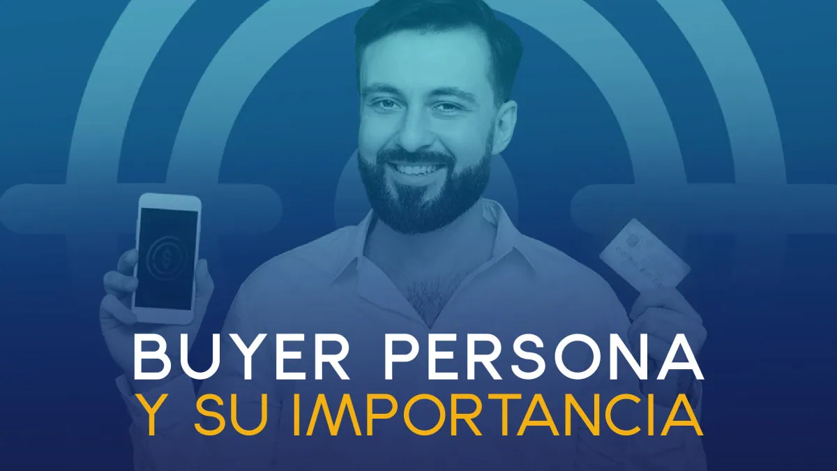 La importancia del Buyer Persona